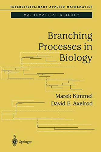 Branching Processes in Biology (Interdisciplinary Applied Mathematics)
