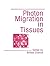Photon Migration in Tissues
