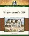 Shakespeare's Life (Backgrounds to Shakespeare)