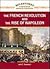 The French Revolution and the Rise of Napoleon (Milestones in Modern World History)