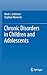 Chronic Disorders in Children and Adolescents by Stephen J. Morewitz