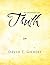 My Moment Of Truth by David T. Gilbert