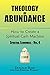 Theology of Abundance by Donald Reid