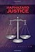 Haphazard Justice