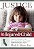 Justice for the Injured Child by Mark C. Blane