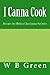 I Canna Cook: Recipes for Medical Marijuana Patients