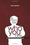 Remember Who You ...