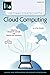 Getting Started with Cloud Computing: A LITA Guide