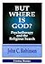 But Where Is God?: Psychoth...
