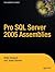 SQL Server 2005 Assemblies ...
