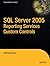 SQL Server 2005 Reporting Services Custom Controls by Andrew Bryan