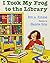 I Took My Frog to the Library (4 Paperback/1 CD)