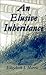 An Elusive Inheritance