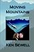 Moving Mountains by Kenneth Sewell
