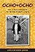 Ocho, Ocho: My Childhood in War-Torn Asia