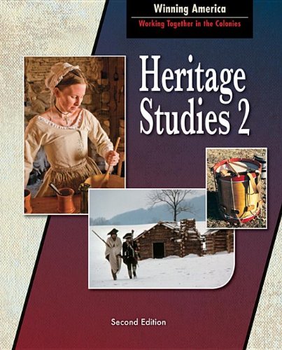 Heritage Sudies 2 For Christian Schools: Winning America: Working Together in the Colonies (Paperback)