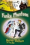 Funky Phantoms by Karen Wallace