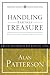 Handling Earthly Treasure: Biblical Certainties about Money (Biblical Discernment for Difficult Issue)