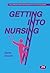 Getting into Nursing (Transforming Nursing Practice Series)