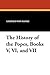 The History of the Popes, Books V, VI, and VII