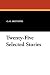 Twenty-Five Selected Stories
