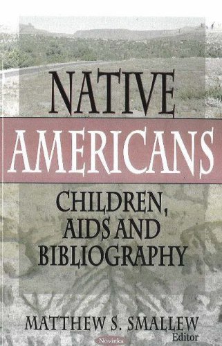 Native Americans: Children, AIDS and Bibliography (Paperback)