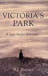 Victoria's Park: A Very Sweet Revenge Victoria's Park: A Very Sweet Revenge