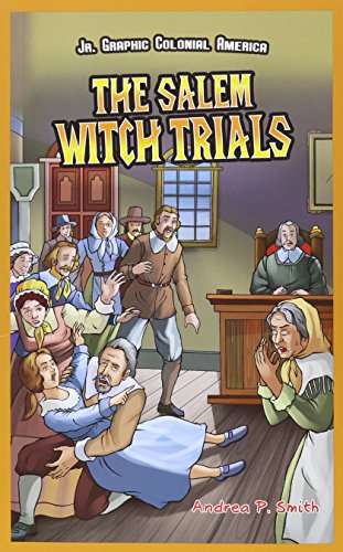 The Salem Witch Trials (Jr. Graphic Colonial America)