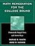 Math Remediation for the College Bound: Homework, Sample Tests, and Answer Keys