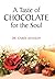 A Taste of Chocolate for th...