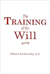 The Training of the Will The Training of the Will