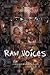 Raw Voices