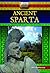 Ancient Sparta (Explore Ancient Worlds)