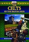 The Celts of the British Isles (Explore Ancient Worlds)
