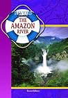 The Amazon River (Rivers of the World)