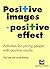 Positive Images- Positive E...