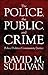 The Police, the Public, and...