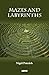 Mazes and Labyrinths