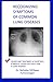 Recognizing Symptoms of Common Lung Diseases: Causes and Treatment of Shortness of Breath, Cough, and Chest Pain in Lung Diseases