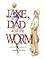 Jake, Dad and the Worm