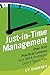 Just-In-Time Management: Over 950 Practical Lessons Your MBA Professor Didn't Teach You