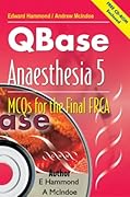 QBase Anaesthesia: Volume 5, MCQs for the Final FRCA [With QBase Examination Software]