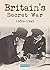Britain's Secret War.