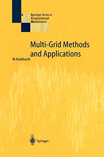 Multi-Grid Methods and Applications (Springer Series in Computational Mathematics)