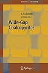 Wide-Gap Chalcopyrites (Springer Series in Materials Science, 86)