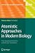 Topics in Current Chemistry, Volume 268: Atomistic Approaches in Modern Biology: From Quantum Chemistry to Molecular Simulations