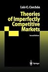 Theories of Imperfectly Competitive Markets Theories of Imperfectly Competitive Markets