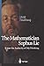 The Mathematician Sophus Lie: It was the Audacity of My Thinking