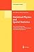 Statistical Physics and Spatial Statistics: The Art of Analyzing and Modeling Spatial Structures and Pattern Formation (Lecture Notes in Physics)