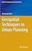 Geospatial Techniques in Urban Planning (Advances in Geographic Information Science)